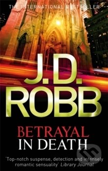 Betrayal in Death, In Death 12 - J.D. Robb - kniha z kategorie Detektivky, thrillery a horory