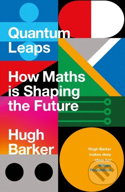 Quantum Leaps (How Maths is Shaping the Future) - Hugh Barker - kniha z kategorie Matematika