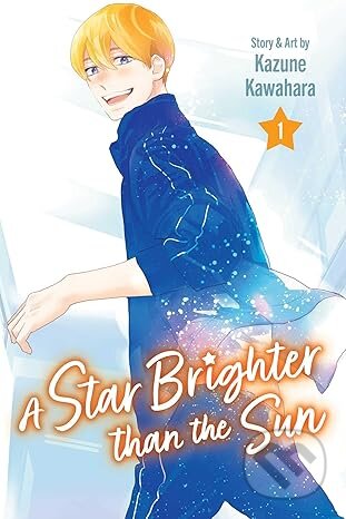 Kniha: A Star Brighter than the Sun, Vol. 1 (Kazune Kawahara)
