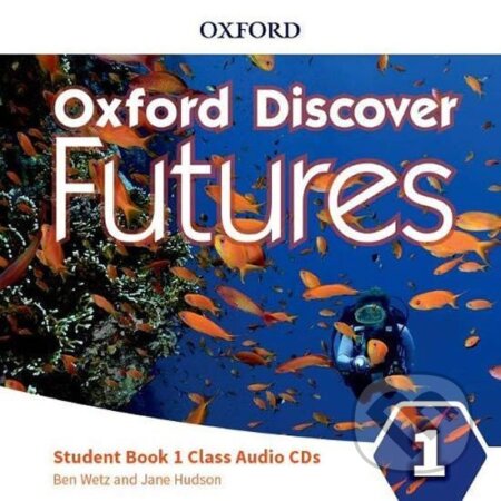 Kniha: Oxford Discover Futures 1 Class Audio CDs /3/ (Ben Wetz). Oxford University Press, 2019