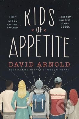 Kniha: Kids of Appetite: ´Funny and touching´ New York Times (David Arnold)