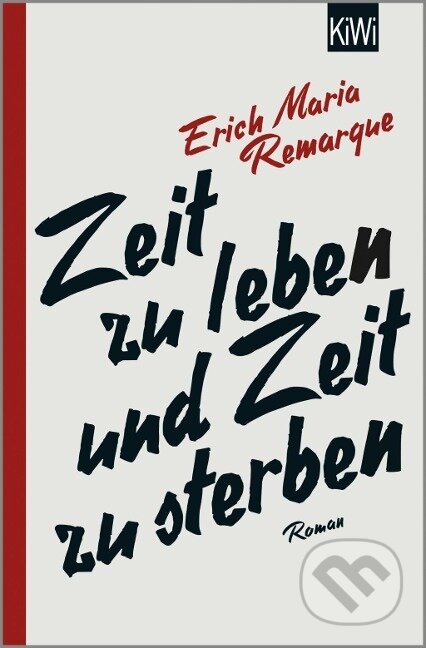 Kniha: Zeit zu leben und Zeit zu sterben (E. M. Remarque). Kiepenheuer and Witsch, 2018