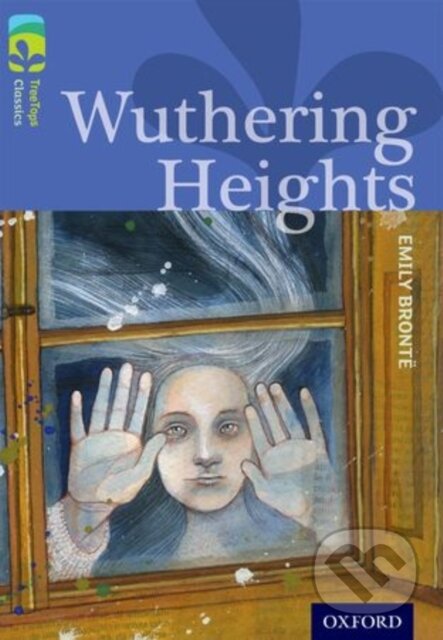 Kniha: Oxford Reading Tree TreeTops Classics: Level 17: Wuthering Heights (Emily Bronte a Shirley Isherwood). Oxford University Press, 2014