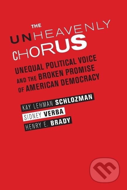 Kniha: The Unheavenly Chorus (Kay Lehman Schlozman). Princeton University Press, 2013