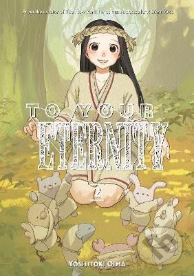 Kniha: To Your Eternity 2 (Yoshitoki Oima)