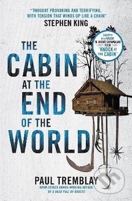 Kniha: The Cabin at the End of the World (G. Paul Tremblay)