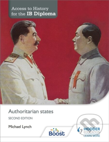 Kniha: Access to History for the IB Diploma: Authoritarian states Second Edition (Michael Lynch). Hodder Education, 2015