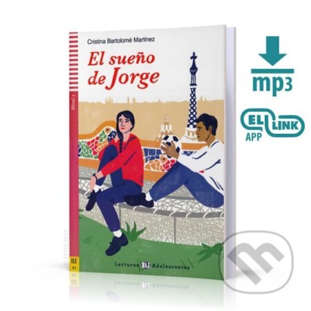 Kniha: Lecturas ELI Adolescentes 1/A1: El sueno de Jorge + Downloadable Multimedia (Bartolomé Cristina Martínez). Eli, 2019