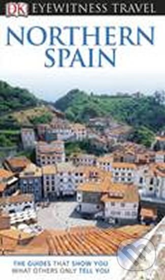 Kniha: Northern Spain - DK Eyewitness Travel Guide (neuvedený autor). Dorling Kindersley, 2013