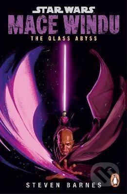 Kniha: Star Wars: Mace Windu: The Glass Abyss (Steven Barnes)