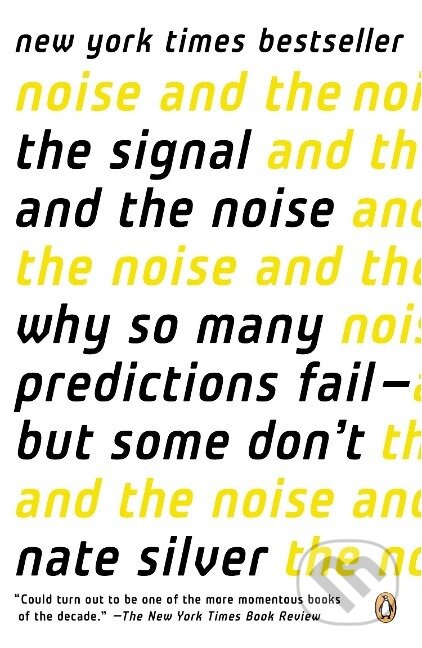 Kniha: The Signal and the Noise (Nate Silver)