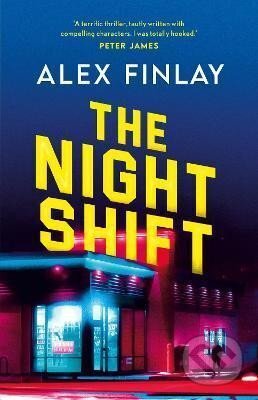 Kniha: The Night Shift (Alex Finlay). Head of Zeus, 2022