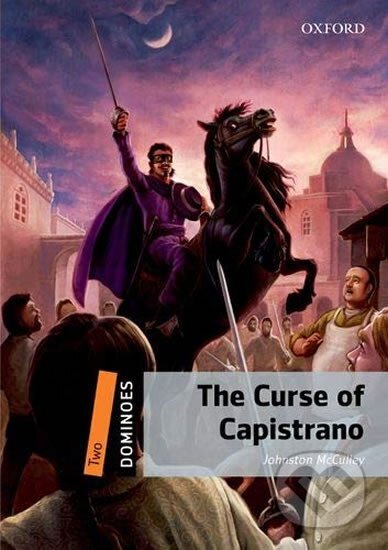Kniha: Dominoes 2 The Curse of Capistrano with Audio Mp3 Pack (2nd) (Johnston McCulley). Oxford University Press, 2016