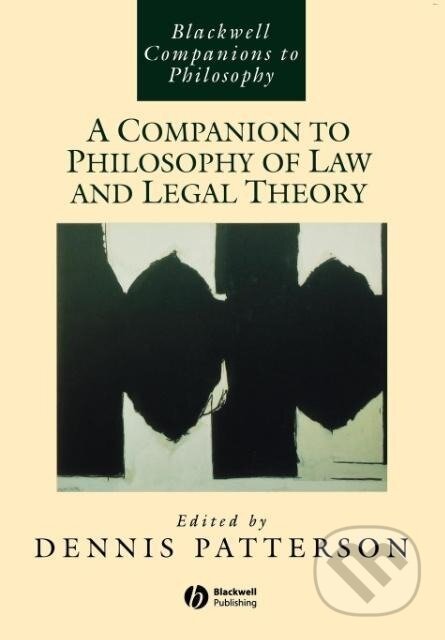 Kniha: Companion to Philosophy Law and Legal (Patterson). John Wiley & Sons, 1999