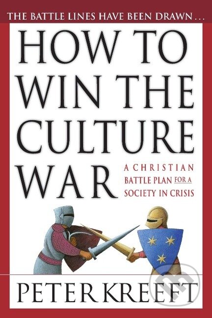 Kniha: How to Win the Culture War (Peter Kreeft)