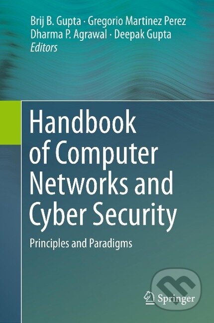 Kniha: Handbook of Computer Networks and Cyber Security (Brij B. Gupta). Springer International Publishing, 2020