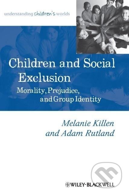 Kniha: Killen, M: Children and Social Exclusion (Melanie Killen). Wiley-Blackwell, 2013