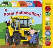 Ladybird Big Noisy Book: Farm Hullaballoo! - Rôzni autori (editori)