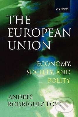 Kniha: The European Union (S. Rodroguez-Pose). OUP Oxford, 2002