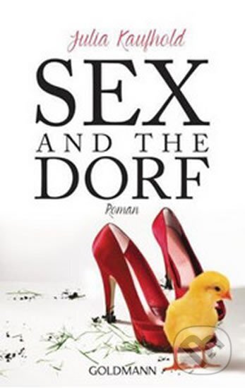 Kniha: Sex and the Dorf (Julia Kaufhold). , 2015