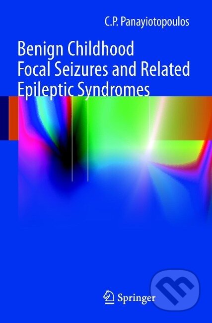 Kniha: Benign Childhood Focal Seizures and Related Epileptic Syndromes (C. P. Panayiotopoulos). Springer London, 2010