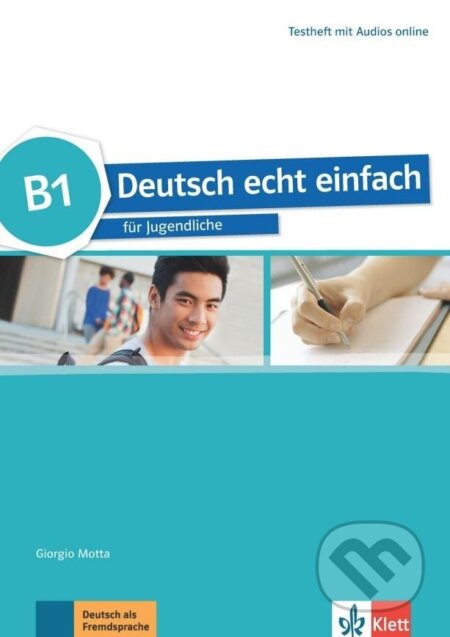 Kniha: Deutsch echt einfach! 3 (B1) - Testheft + MP3 allango.net (Giorgio Motta). Klett, 2018