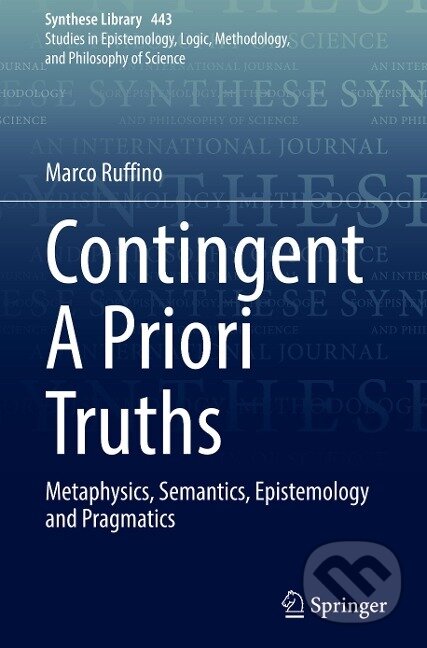 Kniha: Contingent A Priori Truths (Marco Ruffino). Springer International Publishing, 2022