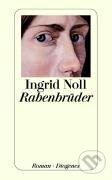 Kniha: Rabenbrüder (Ingrid Noll). Diogenes Verlag, 2005