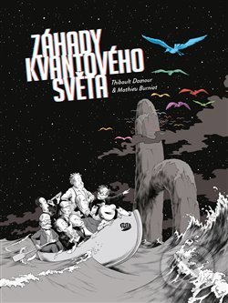 Záhady kvantového světa - Thibault Damour, Mathieu Burniat (ilustrátor), Argo, 2018