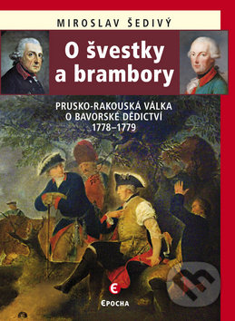 O švestky a brambory (Prusko-rakouská válka o bavorské dědictví 1778–1779) - kniha z kategorie Historie