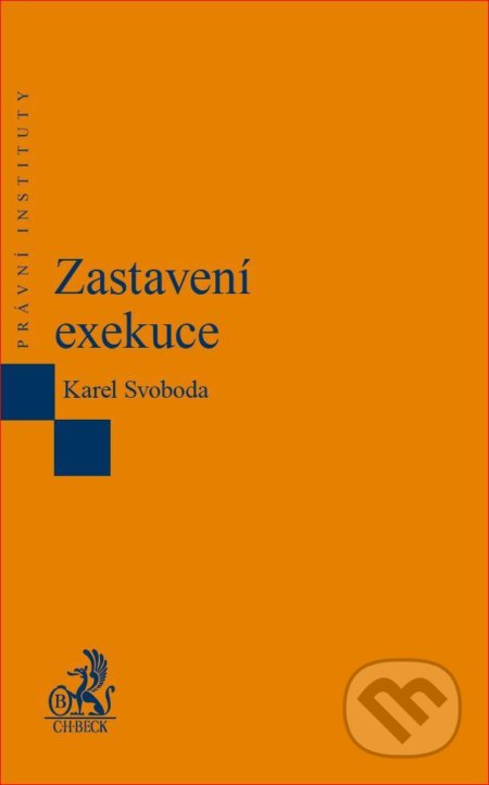 Zastavení exekuce - Karel Svoboda - kniha z kategorie Správní právo