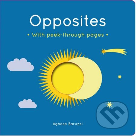 Opposites - Agnese Baruzzi (ilustrácie), Templar, 2018