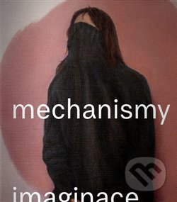 Mechanismy imaginace - Petr Vaňous, Galerie UBK, 2018