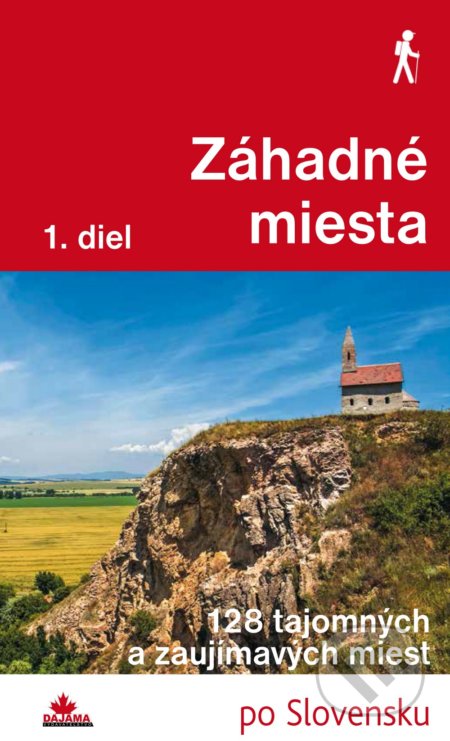 Záhadné miesta (1. diel) - Ján Lacika, DAJAMA, 2018