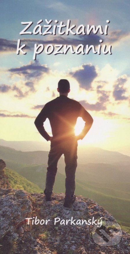 Zážitkami k poznaniu - Tibor Parkanský - kniha z kategorie Poezie