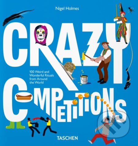 Crazy Competitions - Nigel Holmes, Taschen, 2018