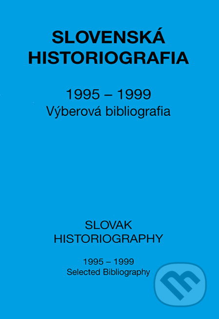 Slovenská historiografia (1995-1999) - Alžbeta Sedliaková, VEDA, 2000