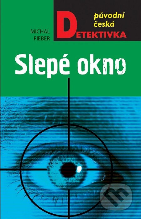 E-kniha: Slepé okno (Michal Fieber). Moba, 2018
