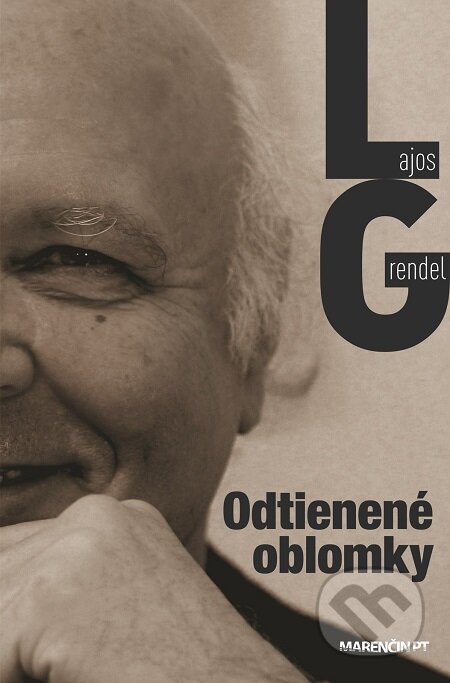 E-kniha: Odtienené oblomky (Lajos Grendel). Marenčin PT, 2016