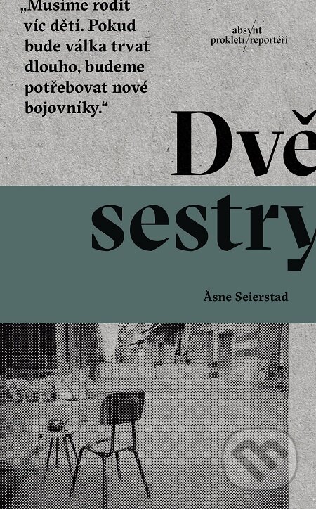 Dvě sestry - Asne Seierstad, Absynt, 2018