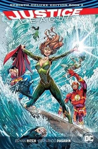 Justice League (Volume 2) - Bryan Hitch, Fernando Pasarin (ilustrácie), Daniel Henriques (ilustrácie), DC Comics, 2018