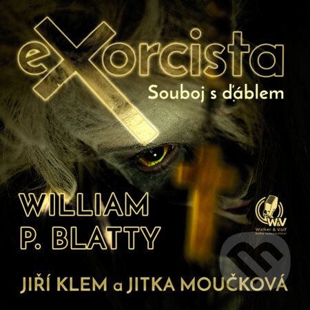 Exorcista - Souboj s ďáblem - William P. Blatty, Walker & Volf - audio vydavatelství, 2018