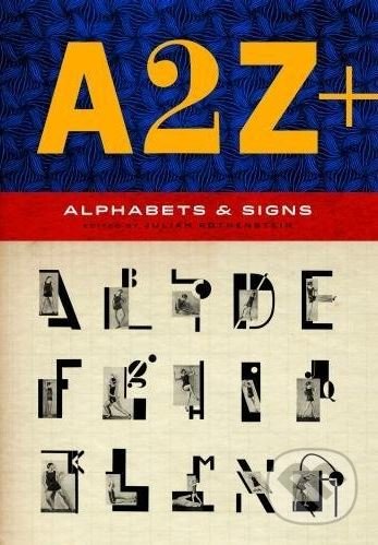 A2Z+ - Julian Rothenstein, Mel Gooding, Laurence King Publishing, 2018