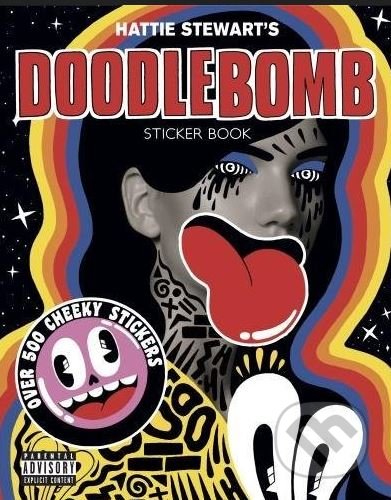 Hattie Stewart&#039;s Doodlebomb Sticker Book - Hattie Stewart, Laurence King Publishing, 2017