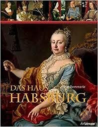 Kniha: Das Haus Habsburg (Eva Demmerle). Ullmann, 2014