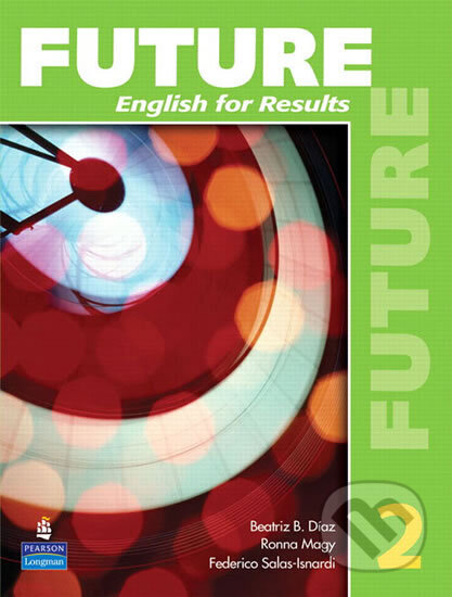 Kniha: Future 2: English for Results (with Practice Plus CD-ROM) (Sarah Lynn). Pearson, 2009