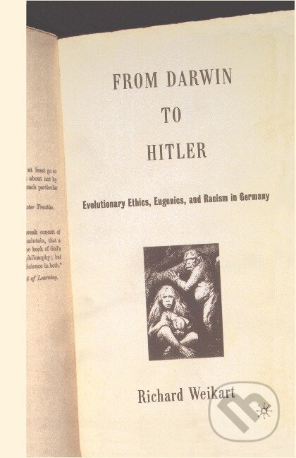 Kniha: From Darwin to Hitler (R. Weikart)