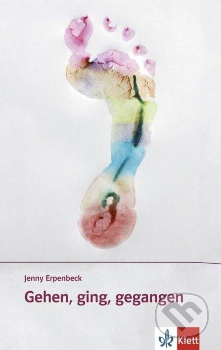 Kniha: Gehen, ging, gegangen - Buch (Jenny Erpenbeck). Klett