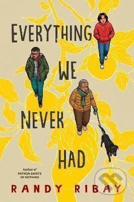 Kniha: Everything We Never Had (Randy Ribay). Penguin Books, 2024