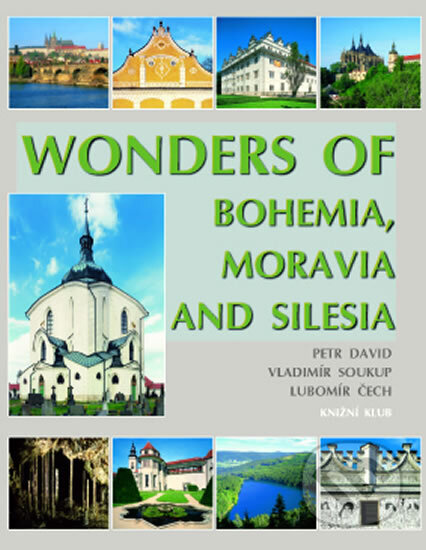 Kniha: Wonders of Bohemia, Moravia and Silesia (Autorský kolektív). Knižní klub, 2005